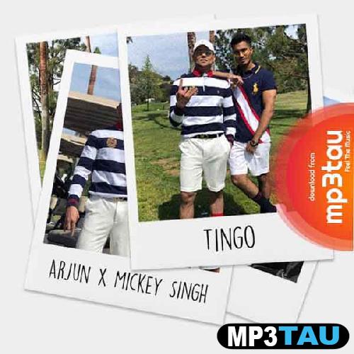 Tingo-Ft-Arjun Mickey Singh mp3 song lyrics